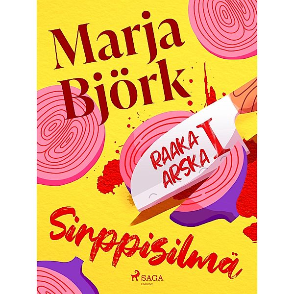 Sirppisilmä / Raaka-Arska Bd.1, Marja Björk
