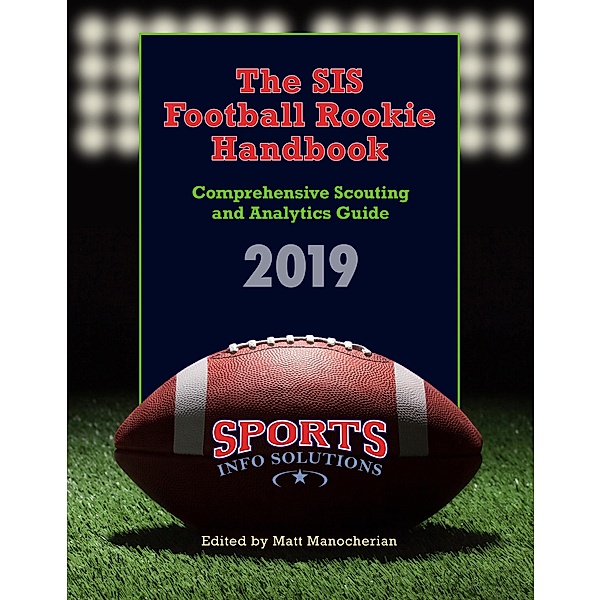 SIS Football Rookie Handbook 2019, Sports Info Solutions
