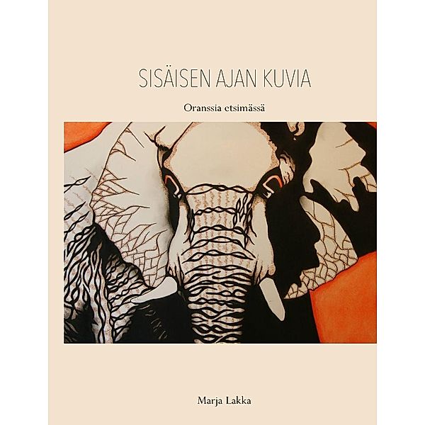 Sisäisen ajan kuvia, Marja Lakka