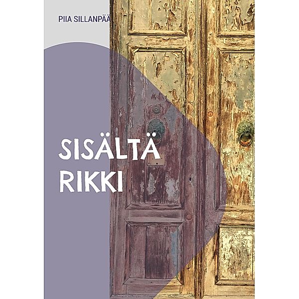 Sisältä Rikki, Piia Sillanpää