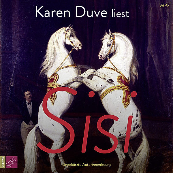 Sisi,2 Audio-CD, 2 MP3, Karen Duve