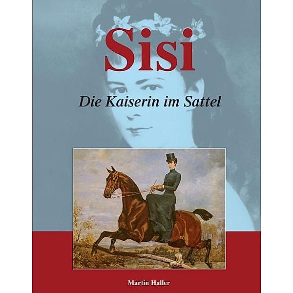 Sisi - Die Kaiserin im Sattel, Martin Haller