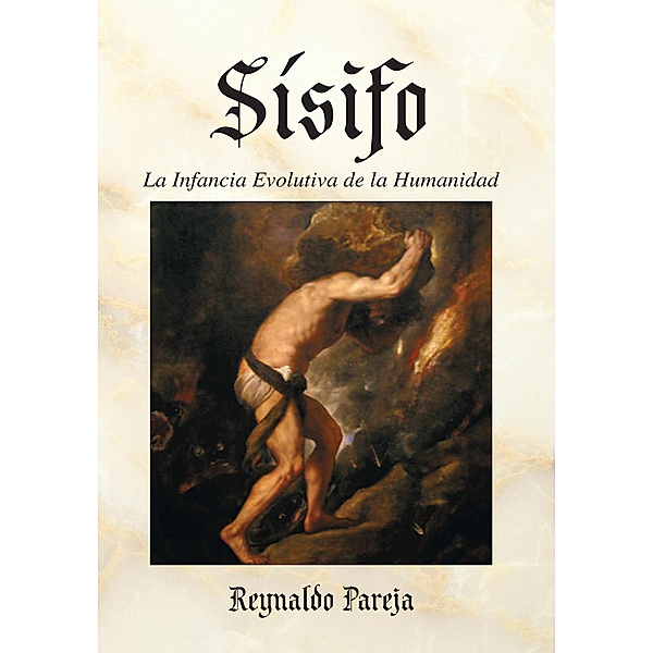Sísifo, La Infancia Evolutiva De La Humanidad, Reynaldo Pareja