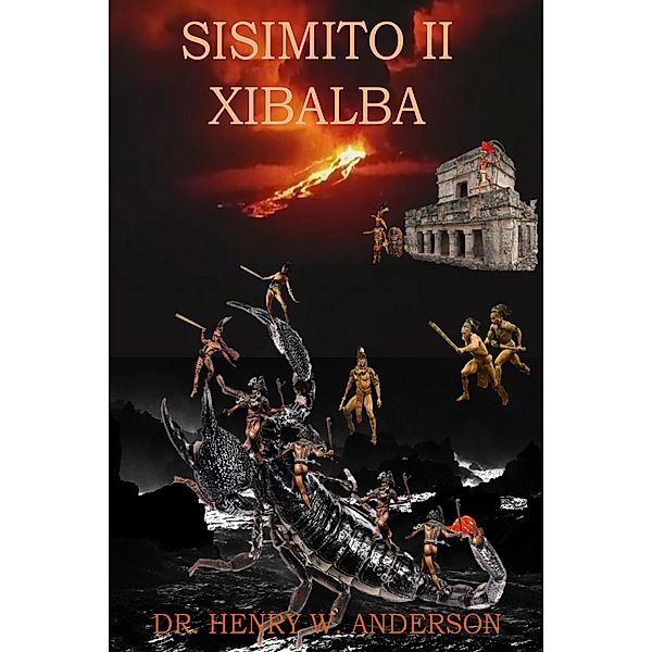 Sisimito II - Xibalba, Henry W. Anderson
