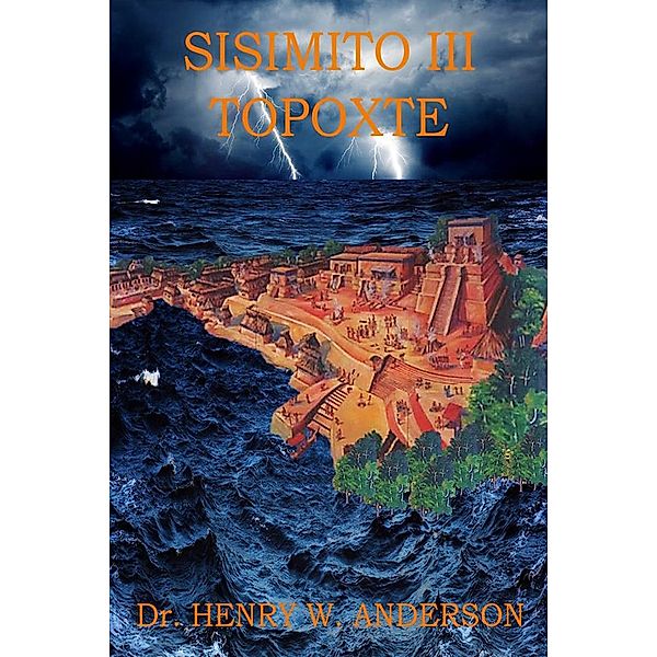 Sisimito III - Topoxte, Henry W. Anderson