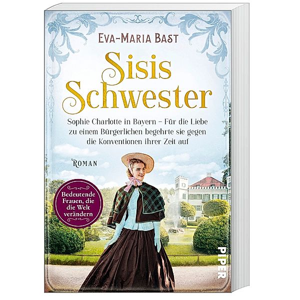 Sisis Schwester / Bedeutende Frauen, die die Welt verändern Bd.18, Eva-Maria Bast