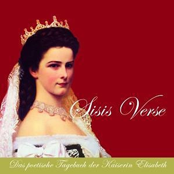 Sisis Verse, Elisabeth von Östereich
