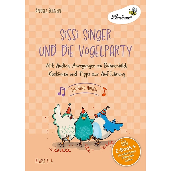 Sissi Singer und die Vogelparty - ein Mini-Musical, Andrea Schnepp