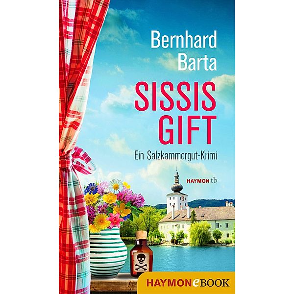 Sissis Gift / Brandner-Krimi Bd.3, Bernhard Barta