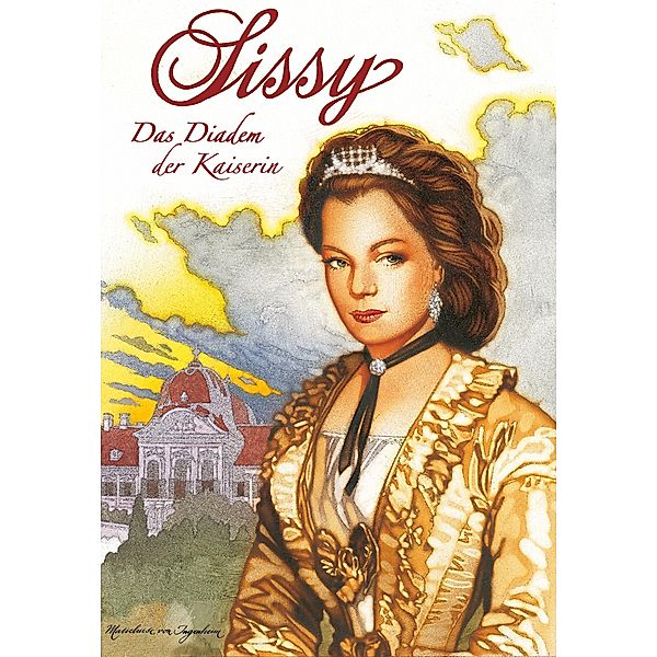 Sissy Band 9 - Das Diadem der Kaiserin / Sissy Bd.9, Marieluise von Ingenheim