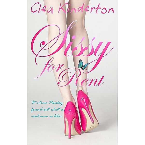 Sissy for Rent, Clea Kinderton