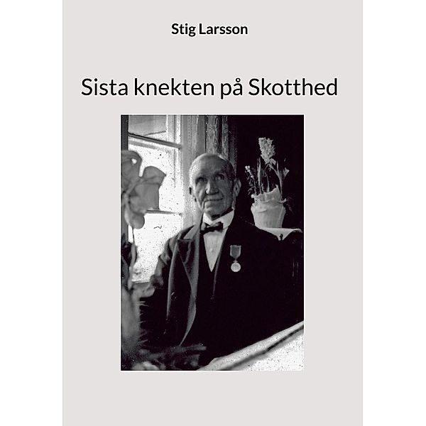 Sista knekten på Skotthed, Stig Larsson