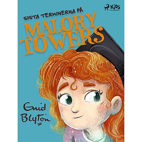 Sista terminerna på Malory Towers / Malory Towers Bd.6, Enid Blyton