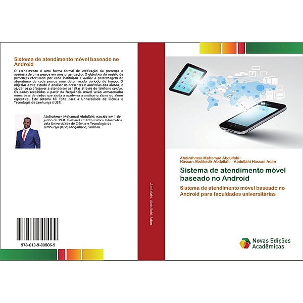 Sistema de atendimento móvel baseado no Android, Abdirahman Mohamud Abdullahi, Hassan Abdikadir Abdullahi, Abdullahi Hassan Adan