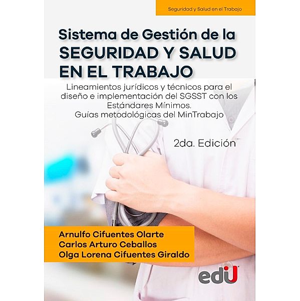 Sistema de gestión de la seguridad y salud en el trabajo, Arnulfo Cifuentes Olarte, Carlos Arturo Ceballos, Olga Lorena Cifuentes Giraldo