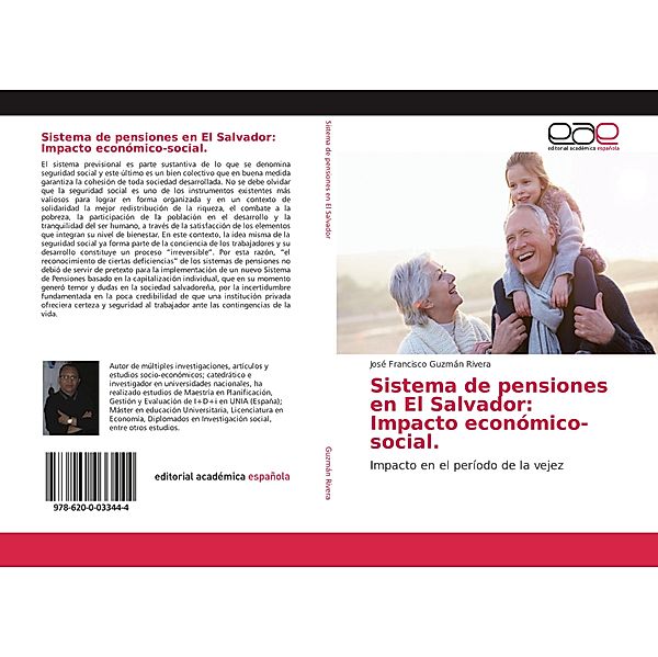 Sistema de pensiones en El Salvador: Impacto económico-social., José Francisco Guzmán Rivera