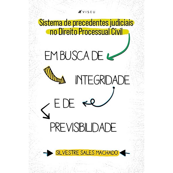 Sistema de precedentes judiciais no Direito Processual Civil, Silvestre Sales Machado