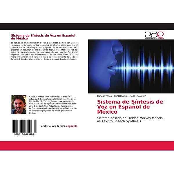 Sistema de Síntesis de Voz en Español de México, Carlos Franco, Abel Herrera, Boris Escalante