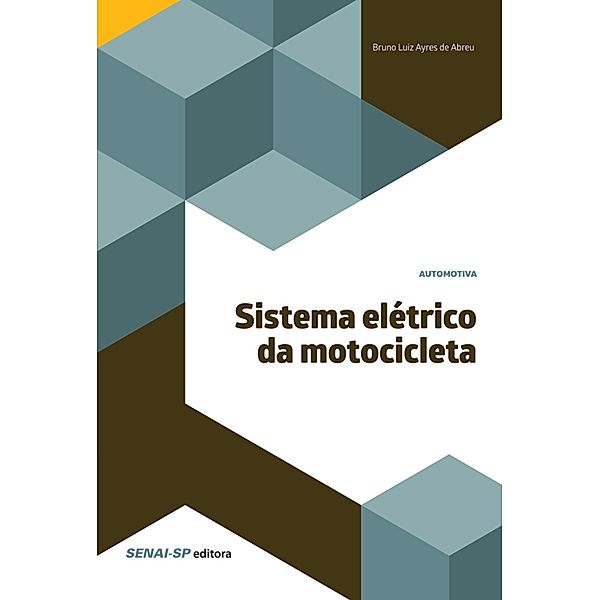 Sistema elétrico da motocicleta / Automotiva, Bruno Luiz Ayres de Abreu