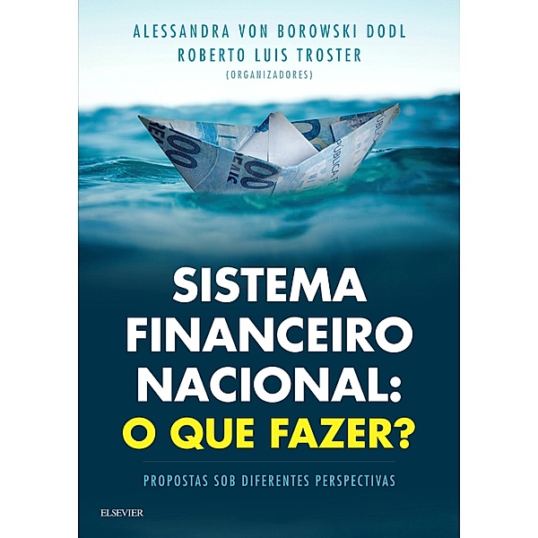 Sistema Financeiro Nacional, Roberto Luis Troster, Alessandra von Borowski Dodl