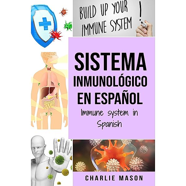 Sistema Inmunológico en Español/ Immune System in Spanish, Charlie Mason
