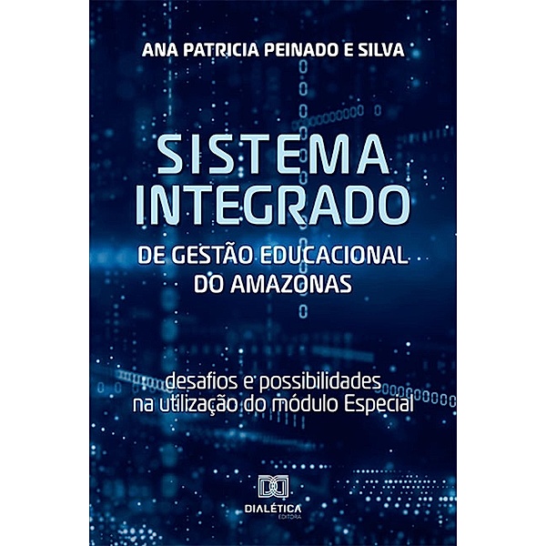 Sistema Integrado de Gestão Educacional do Amazonas, Ana Patricia Peinado e Silva