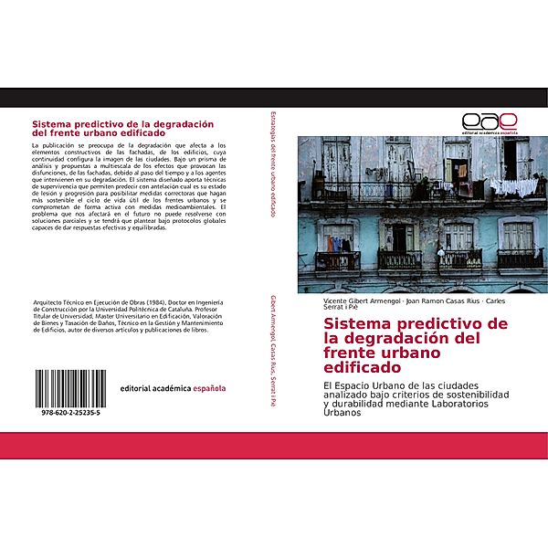 Sistema predictivo de la degradación del frente urbano edificado, Vicente Gibert Armengol, Joan Ramon Casas Rius, Carles Serrat i Piè