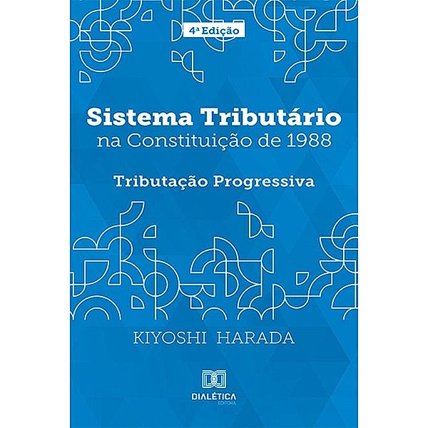 Sistema Tributário na Constituição de 1988, Kiyoshi Harada