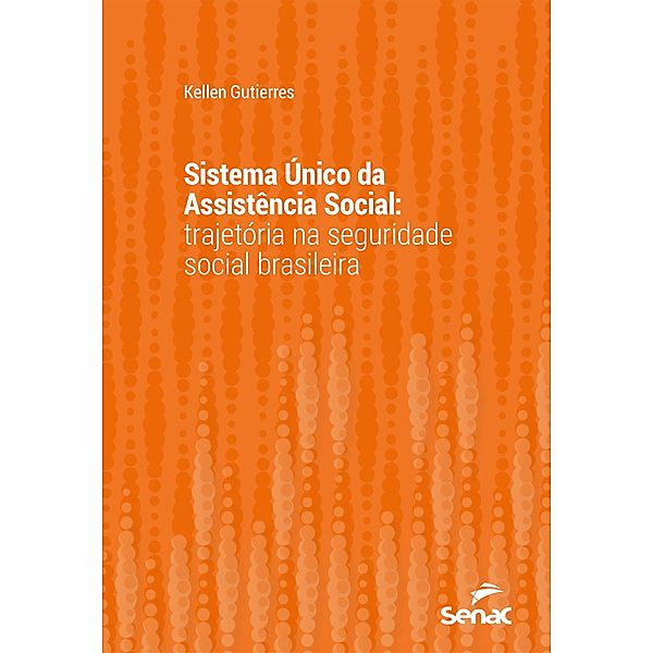 Sistema Único da Assistência Social / Série Universitária, Kellen Gutierres