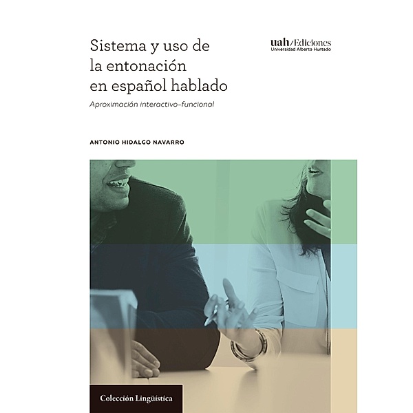 Sistema y uso de la entonación en español hablado, Antonio Hidalgo
