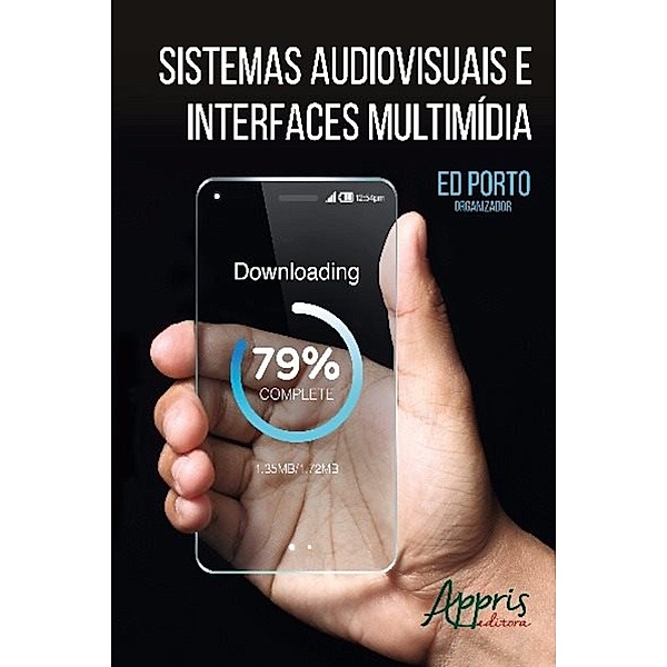 Sistemas audiovisuais e interfaces multimídia / Ciências da Comunicação, Ed Porto Bezerra