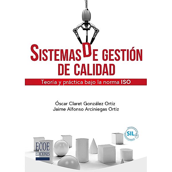 Sistemas de gestión de calidad - 1ra edición, Óscar Claret González Ortiz