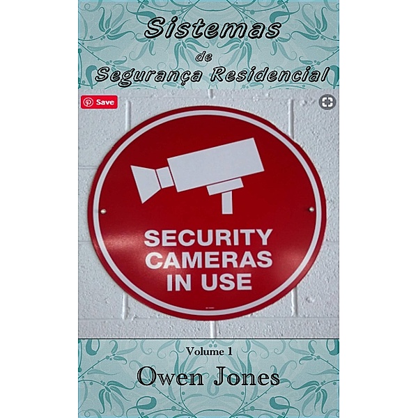 Sistemas de Segurança Residencial (Como se faz..., #33) / Como se faz..., Owen Jones