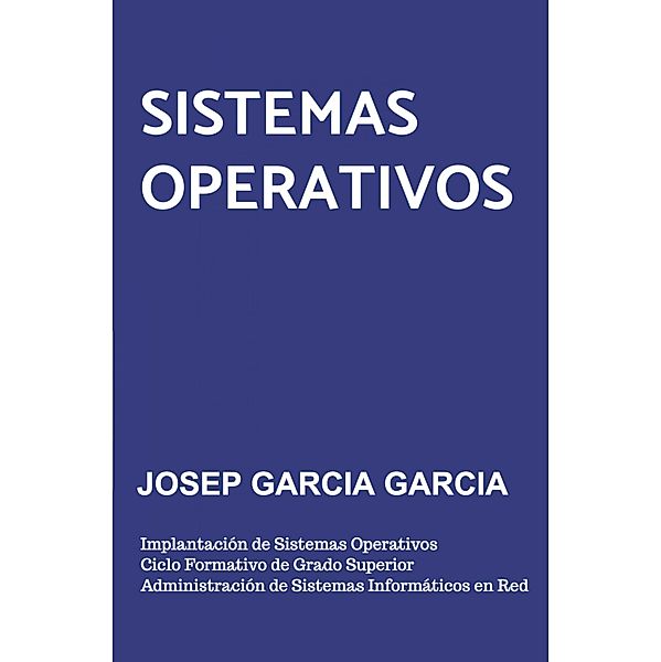 Sistemas Operativos, Josep Garcia Garcia