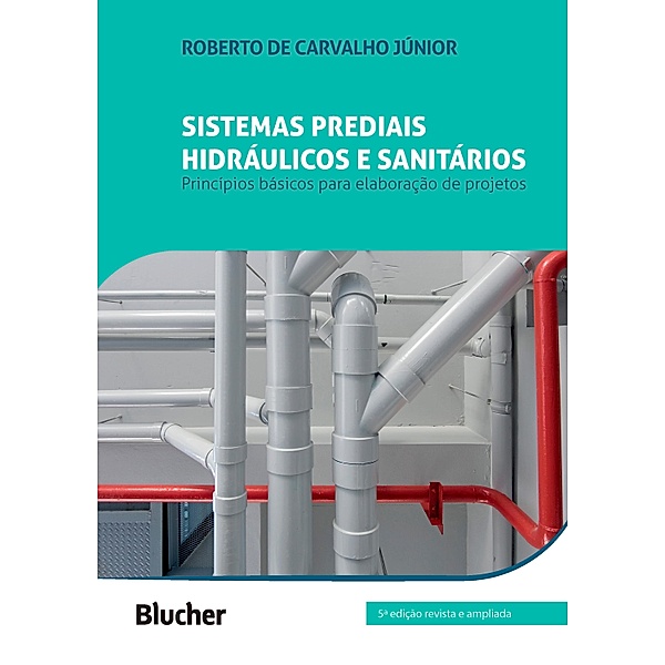 Sistemas prediais hidráulicos e sanitários, Roberto de Carvalho Júnior