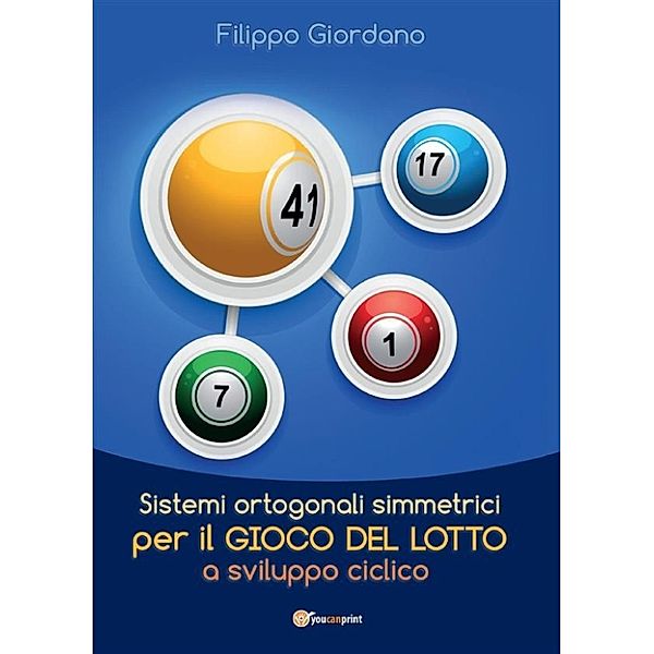 Sistemi ortogonali simmetrici per il gioco del Lotto a sviluppo ciclico, Filippo Giordano