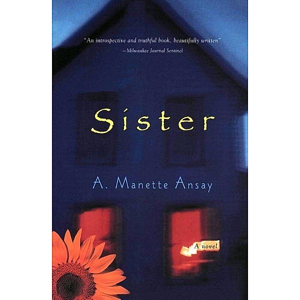 Sister, A. MANETTE ANSAY