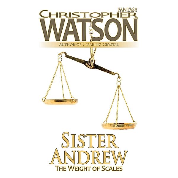 Sister Andrew: Weight of Scales, Christopher Watson