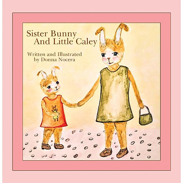 Sister Bunny and Little Caley, Donna Nocera