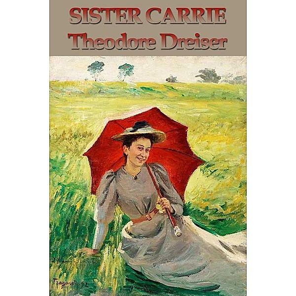 Sister Carrie, Theodore Dreiser