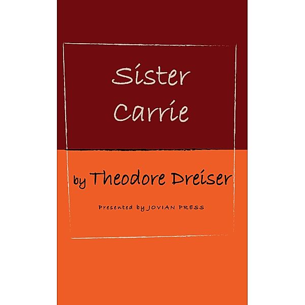 Sister Carrie, Theodore Dreiser