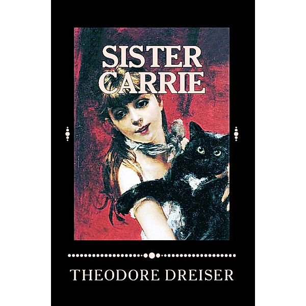 Sister Carrie, Theodore Dreiser