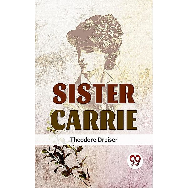 Sister Carrie, Theodore Dreiser