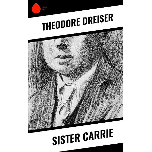 Sister Carrie, Theodore Dreiser