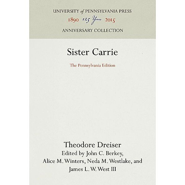 Sister Carrie / The University of Pennsylvania Dreiser Edition, Theodore Dreiser