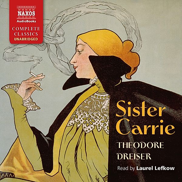 Sister Carrie (Unabridged), Theodore Dreiser