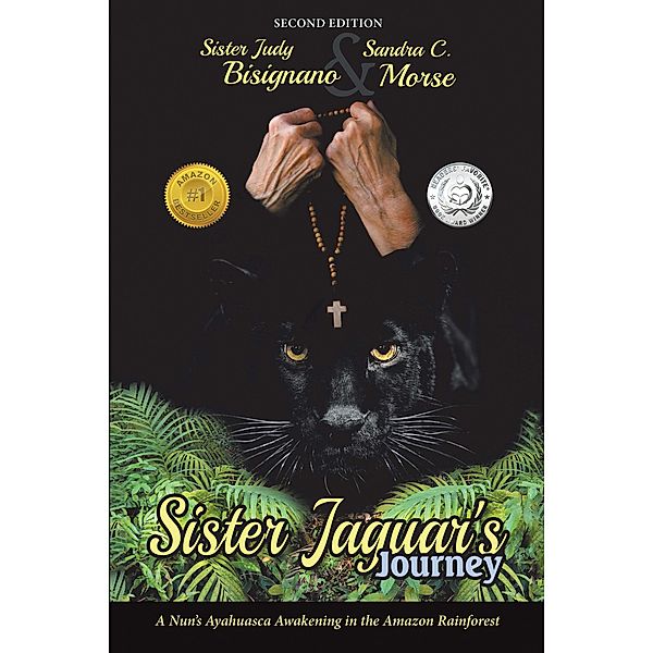 Sister Jaguar'S Journey, Sister Judy Bisignano, Sandra C. Morse
