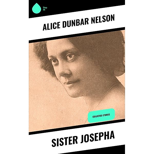 Sister Josepha, Alice Dunbar Nelson