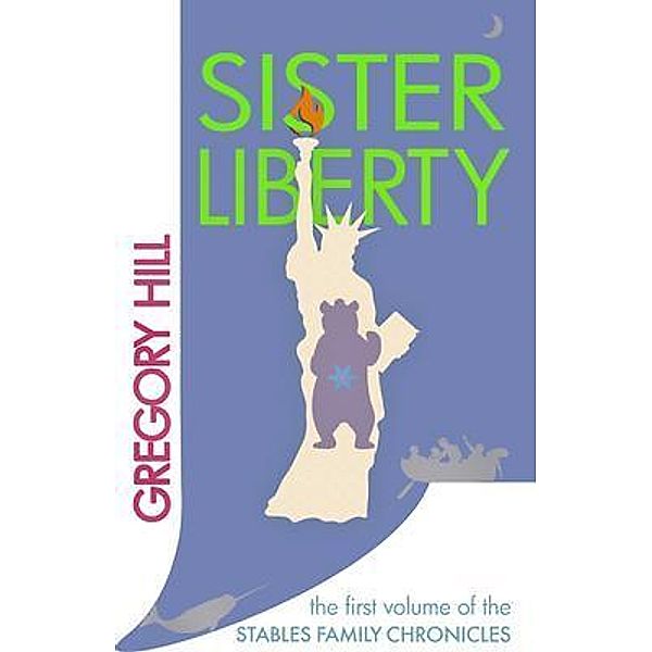 Sister Liberty, Gregory Hill