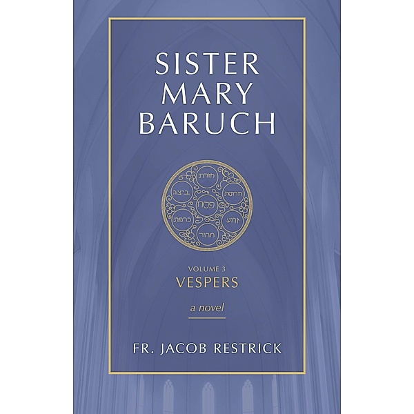 Sister Mary Baruch / Sister Mary Baruch, Jacob Restrick